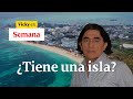 ¿Gustavo Bolívar tiene una isla? Esta es la verdad | Vicky en Semana