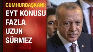 Hurbaşkanı Erdoğandan Yeni Eyt Açıklaması Fazla Uzun Sürmez
