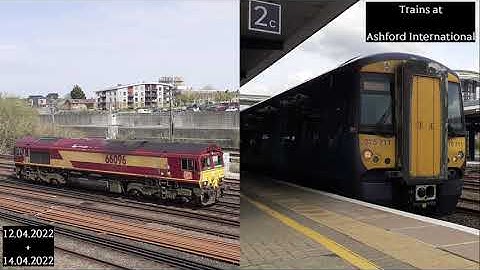Trains at: Ashford International, 12.04.2022 + 14.04.2022 ft: MPV