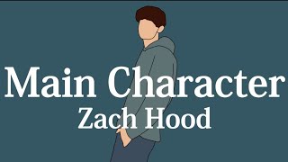 【和訳】Zach Hood - Main Character