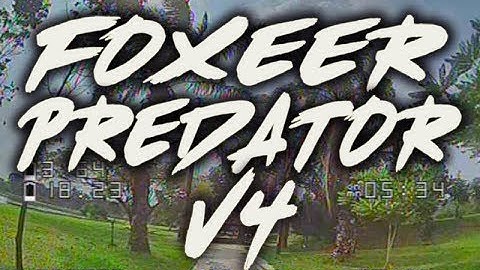 FOXEER PREDATOR V4 Demo