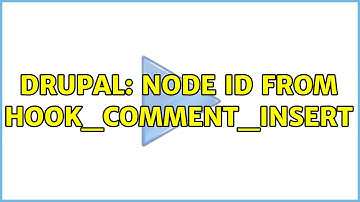 Drupal: Node ID from hook_comment_insert (2 Solutions!!)