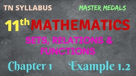 TN Syllabus CLASS 11 Mathematics Chapter 1 Sets Relations and Functions Example 1.2 #11thmath #sets