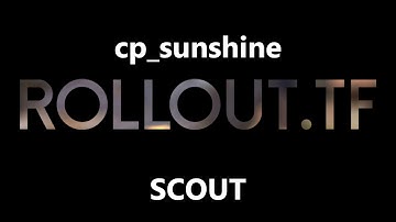 cp_sunshine scout rollout
