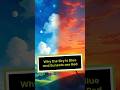 (78) Why the sky is blue and sunsets are red #shorts #scienceexplained