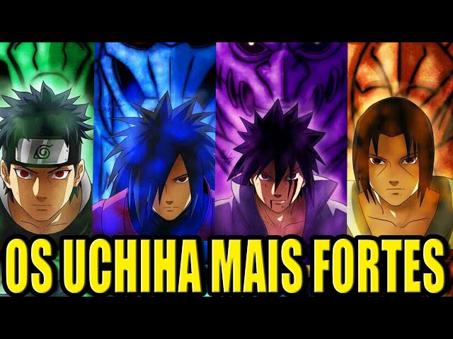 Os Uchihas Mais Fortes