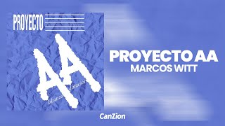 Proyecto AA - Marcos Witt (Álbum Completo)