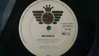 Mr. White ‎– Gimme Some Acid (Instrumental)