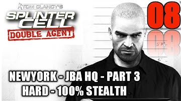 Splinter Cell: Double Agent | 08 - NEW YORK - JBA HQ - PART 3 | [HARD] - 100% STEALTH