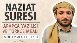 Naziat suresi anlamı dinle Muhammed el Fakih (Naziat suresi arapça yazılışı okunuşu ve meali)