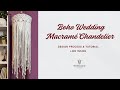 Boho Wedding Macramé Chandelier | Design Process & Tutorial Link Inside