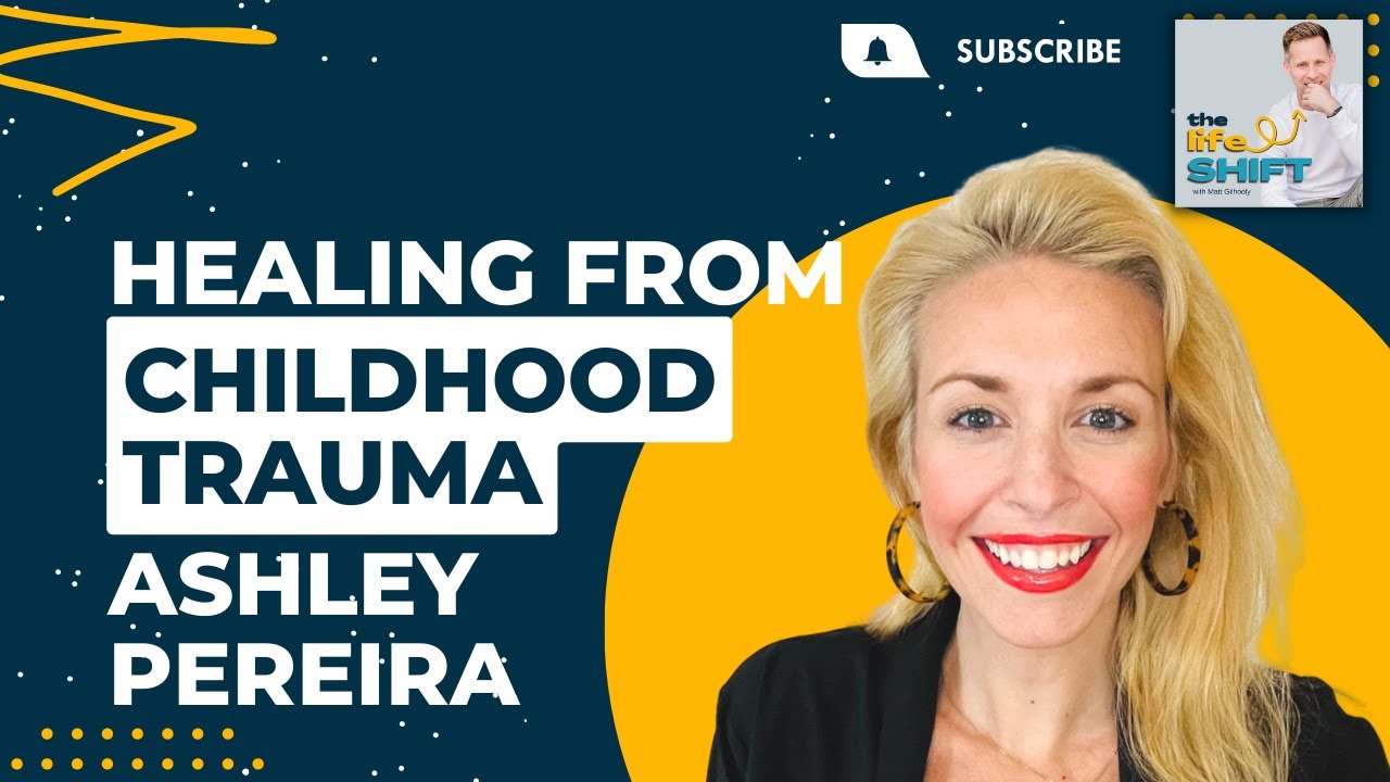 Healing from Childhood Trauma and PTSD | Ashley Pereira