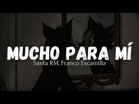 Mucho para mí
