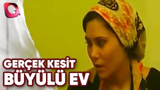 Gerçek Kesit | Büyülü Ev