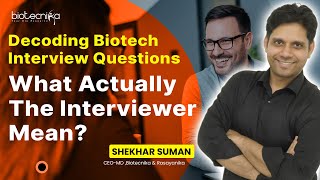 Decoding Biotech Interview Questions - What Actually The Interviewer Mean?