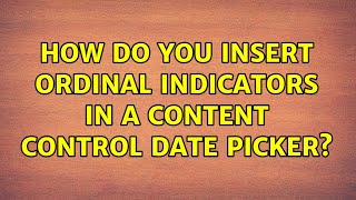 How do you insert ordinal indicators in a content control date picker?