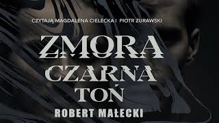 Download Lagu Zmora. Czarna toń Autor Robert Małecki LektorMagdalena Cielecka Kryminały po Polsku AudioBook PL MP3