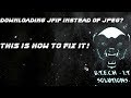 Mengatasi Download Image/Gambar di Browser jadi Format .jfef Bukan .Jpeg