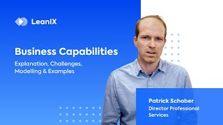 Business Capabilities: Explanation, Modelling, Challenges & Examples