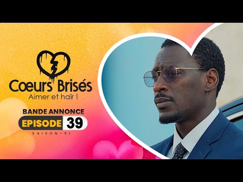 COEURS BRISÉS - Saison 1 - Episode 39 : Bande Annonce.