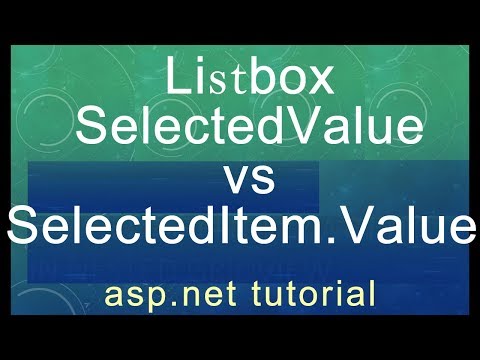 ASP.Net tutorial - Listbox SelectedValue vs SelectedItem.Value