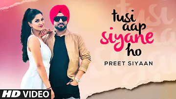 Tusi Aap Siyane Ho (Full Song) Preet Siyaan | Music Empire | Daljit Chitti |Latest Punjabi Song 2020