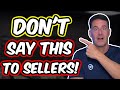 Wholesaling Real Estate- DON&#39;T SAY THIS to a Motivated Seller (Beginner Mistakes to Avoid)