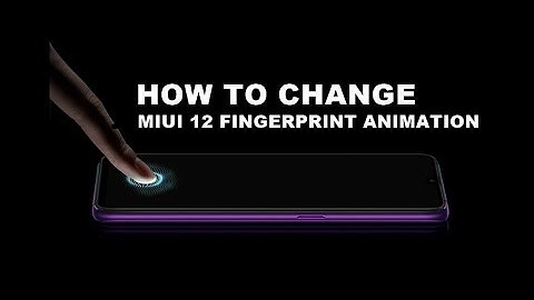 How To Change Fingerprint Animation in MIUI 12
