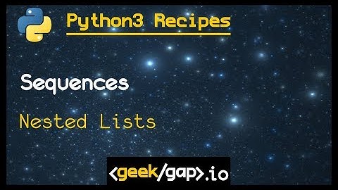 nested lists | Ep1.4 [Python 3 Recipes]