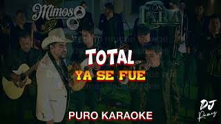 Total Ya Se Fue-Los Lara X Luis Antonio Lopez "El Mimoso"-Karaoke🔥✨2024✨