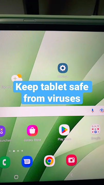 Keep your Tablet Safe from Malware (Viruses)