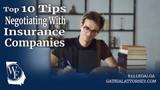 Top 10 Tips For Negotiating with Insurance Companies #personalinjury