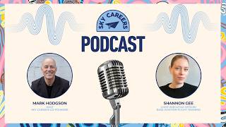 Sky Careers Podcast: Shannon Gee (Chief Executive Officer - Base Aviation Flight Training)