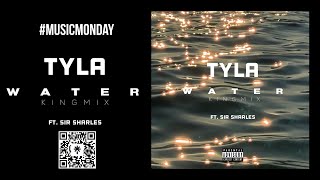 Tyla - Water Kingmix Ft. Sir Sharles