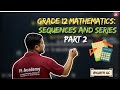 Grade 12 Mathematics | Sequences and Series | Mathematical Induction | – Part 2 | Anjaya GC