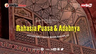 Mukhtasor Minhajul Qashidin: Rahasia Puasa & Adabnya l Ustadz Abu Yahya Badrusalam, Lc.