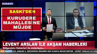 Levent ARSLAN ile Akşam Haberleri #Karasu #Karasuhaber #Kocaalihaber #Haberler