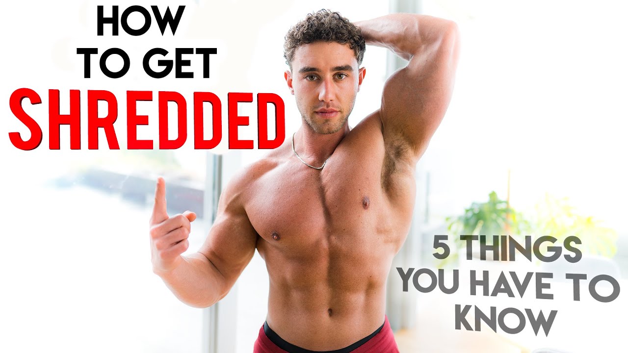 My Guide to Getting Shredded | A Blueprint to Get Your Summer Body: The Right Way