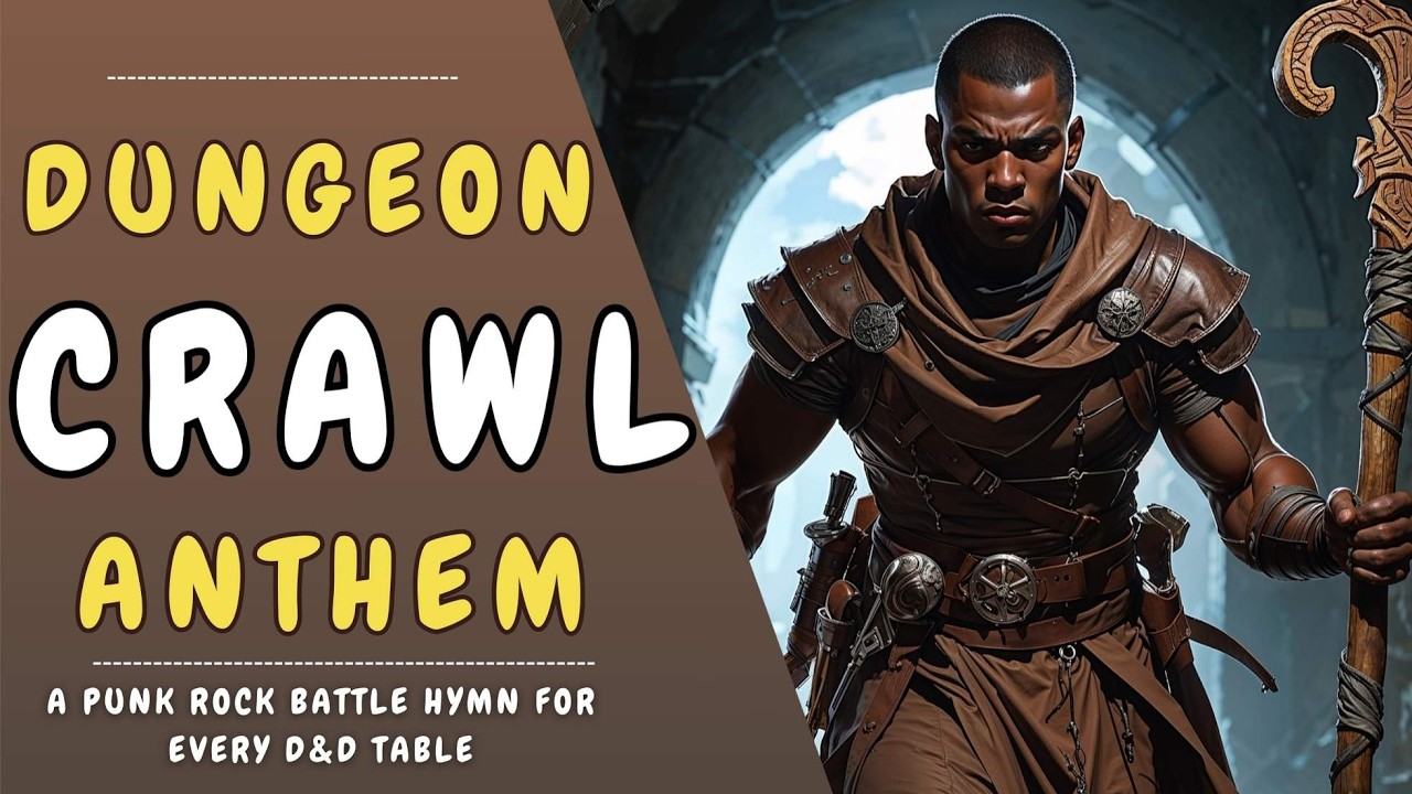 Dungeon Crawl Anthem (Upbeat Dungeons and Dragons Song)