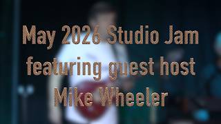 Monthly Studio Jam May 2026 | Mike Wheeler, Revolving Doors & Open Stage Live at The Spot Studio