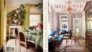 A Review of The Well Loved House by Ashley Whittaker & Foreword by Christopher Spitzmiller