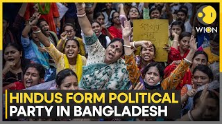 Bangladesh Amid Attacks On Minorities, Hindus Form Party Wion News