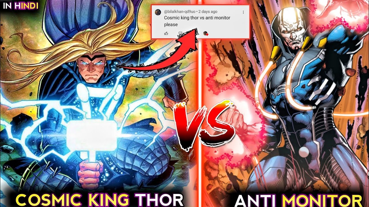 Cosmic King Thor Vs Anti Monitor Who will win in hindi YouTube