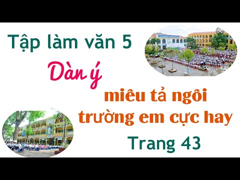 Video Dàn ý miêu tả ngôi trường cực hay - Tập làm văn 5 -... - YouTube