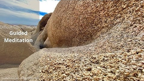 Guided meditation for difficult conversations