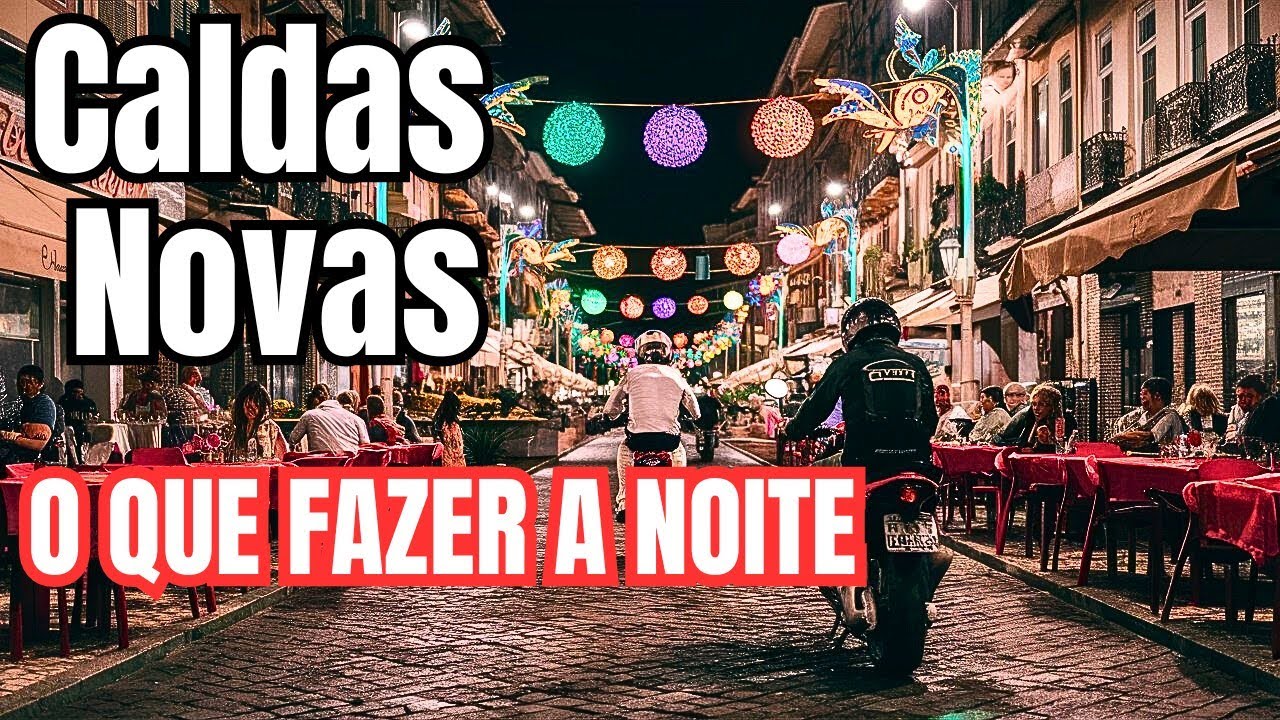 Caldas Novas à Noite O que Fazer em 2024: Dicas Imperdíveis para Aproveitar ao Máximo sua Viagem!
