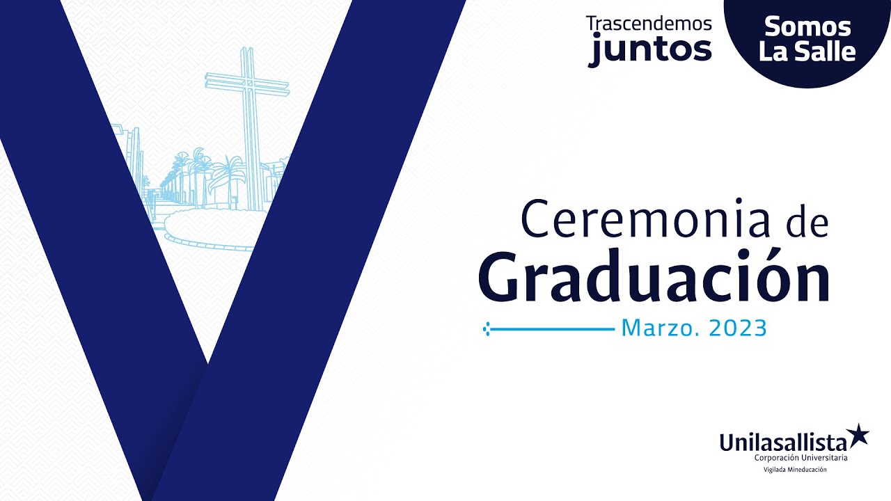 Ceremonia de Graduación 2023 - YouTube
