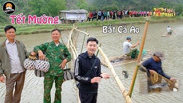 TẾT NGƯỜI MƯỜNG | BẮT CÁ AO, THƯỞNG THỨC MÓN PỊA TRÂU TẠI LỄ HỘI  - Bùi Văn Trọng