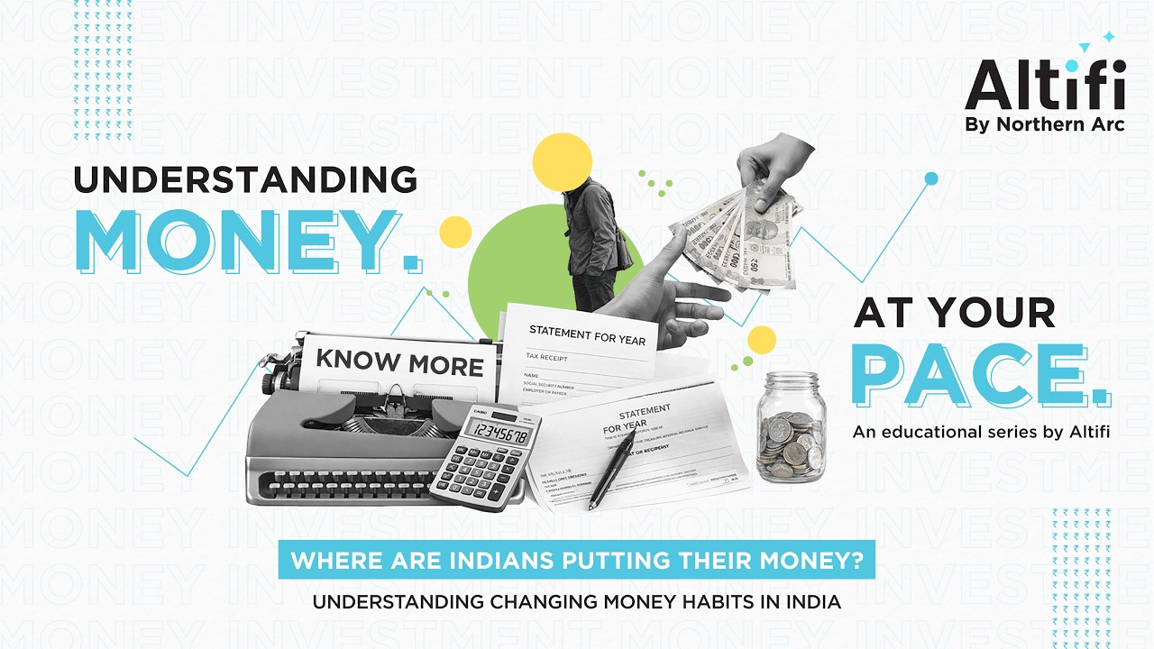 Where Are Indians Putting Their Money? Understanding Changing Money Habits in India