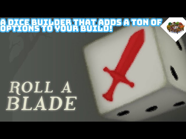 A Dice Builder That Adds A TON Of Options To Your Build! | Roll A Blade